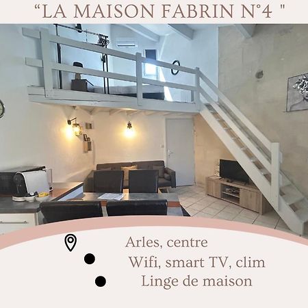 "La Maison Fabrin" Appart N4 Arles Centre Extérieur photo